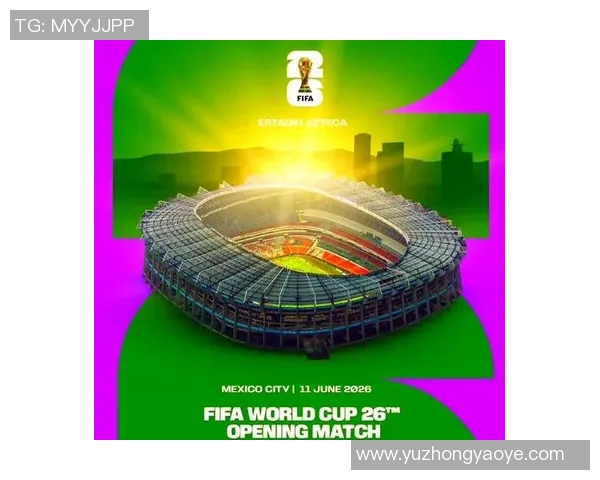 美加墨联手打造2026世界杯新纪元 助力全球足球激情盛宴